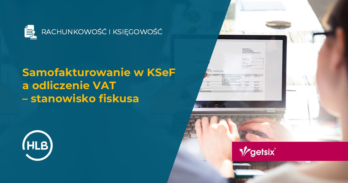 Samofakturowanie w KSeF a odliczenie VAT – stanowisko fiskusa