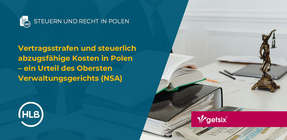 Vertragsstrafen und steuerlich abzugsfähige Kosten in Polen – ein Urteil des Obersten Verwaltungsgerichts (NSA)