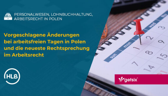 Vorgeschlagene Änderungen bei arbeitsfreien Tagen in Polen und die neueste Rechtsprechung im Arbeitsrecht