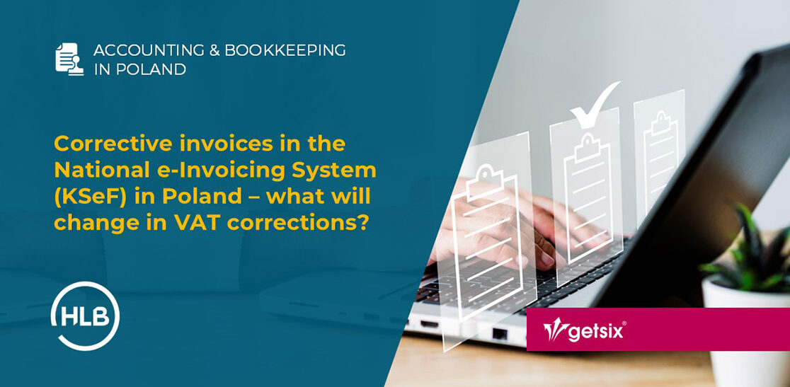 Corrective invoices in the National e-Invoicing System (KSeF) in Poland – what will change in VAT corrections?
