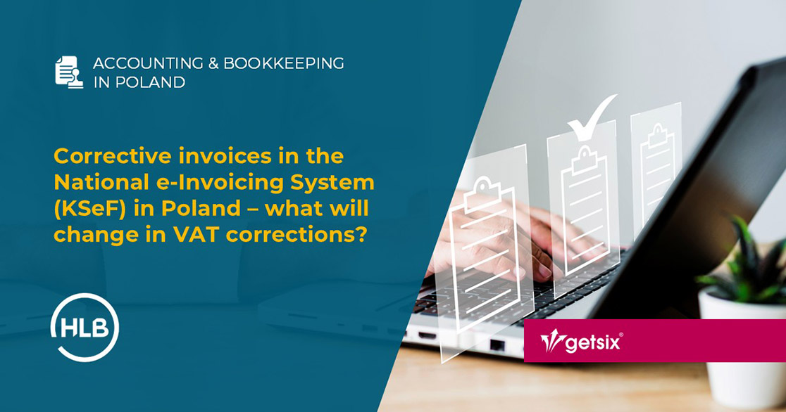 Corrective invoices in the National e-Invoicing System (KSeF) in Poland – what will change in VAT corrections?