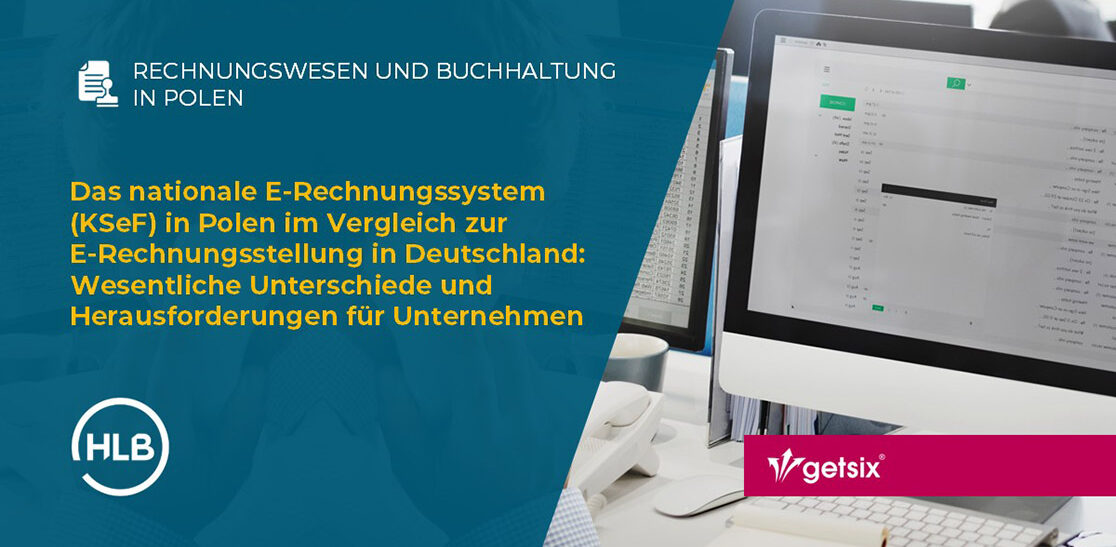Das nationale E-Rechnungssystem (KSeF) in Polen im Vergleich zur E-Rechnungsstellung in Deutschland: Wesentliche Unterschiede und Herausforderungen für Unternehmen