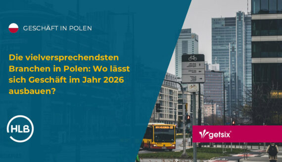 Die vielversprechendsten Branchen in Polen: Wo lässt sich Geschäft im Jahr 2026 ausbauen?