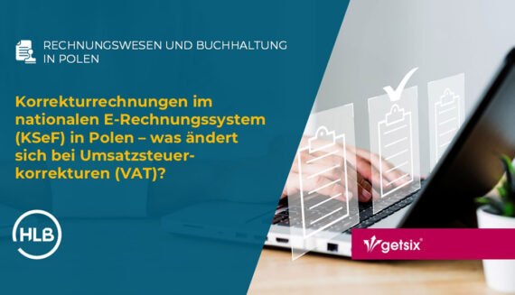 Korrekturrechnungen im nationalen E-Rechnungssystem (KSeF) in Polen – was ändert sich bei Umsatzsteuerkorrekturen (VAT)?