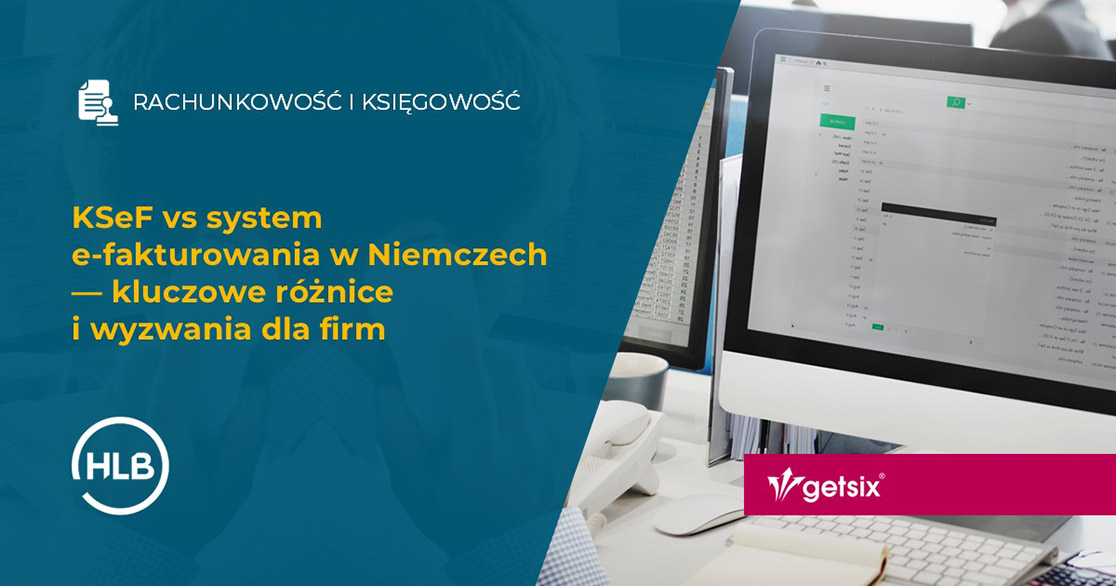 KSeF vs system e-fakturowania w Niemczech — kluczowe różnice i wyzwania dla firm