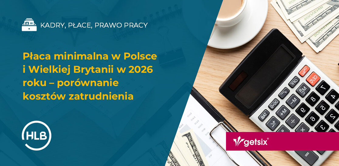 Płaca minimalna w Polsce i Wielkiej Brytanii w 2026 roku – porównanie kosztów zatrudnienia