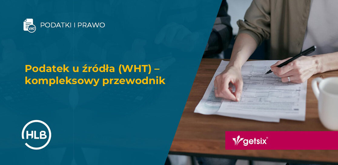 Podatek u źródła (WHT) – kompleksowy przewodnik