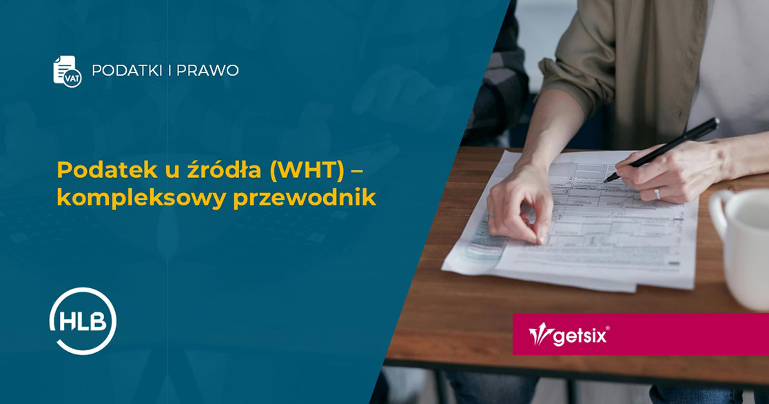Podatek u źródła (WHT) – kompleksowy przewodnik