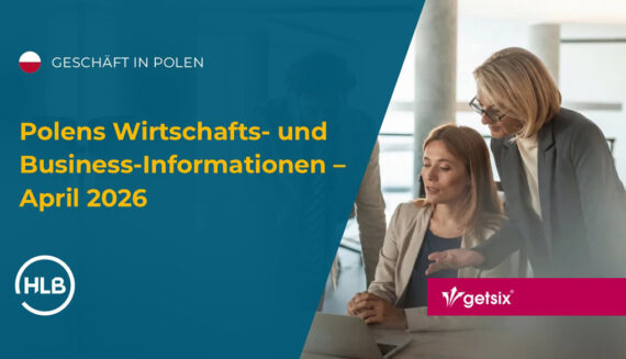 Polens Wirtschafts- und Business-Informationen – April 2026