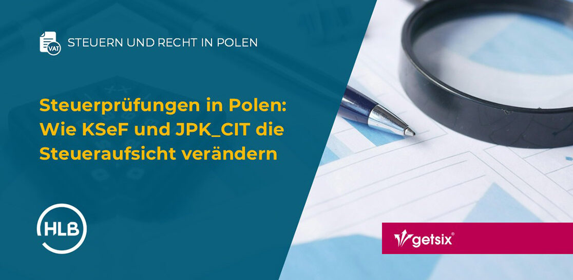 Steuerprüfungen in Polen: Wie KSeF und JPK_CIT die Steueraufsicht verändern