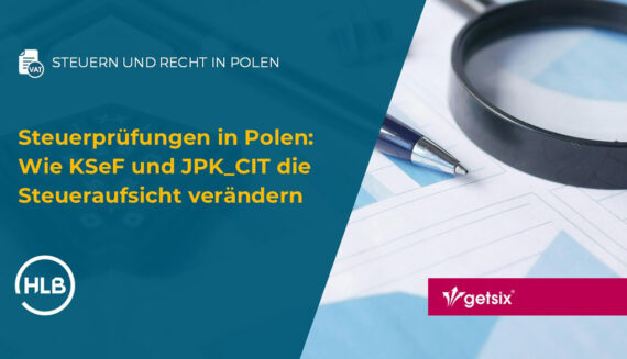 Steuerprüfungen in Polen: Wie KSeF und JPK_CIT die Steueraufsicht verändern