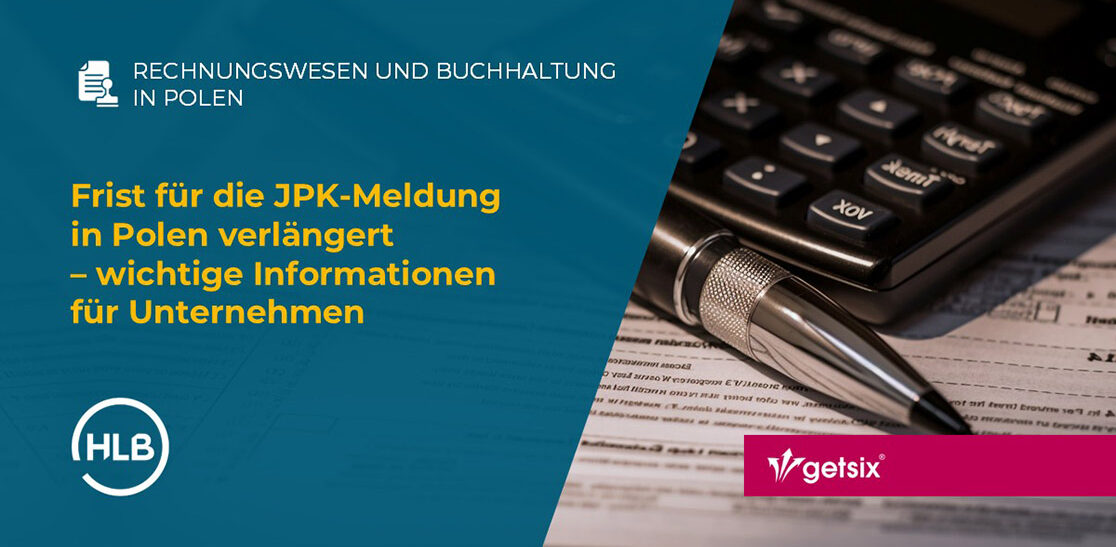 Frist für die JPK-Meldung in Polen verlängert – wichtige Informationen für Unternehmen