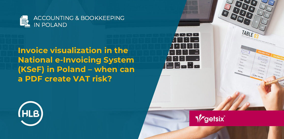 Invoice visualization in the National e-Invoicing System (KSeF) in Poland – when can a PDF create VAT risk?