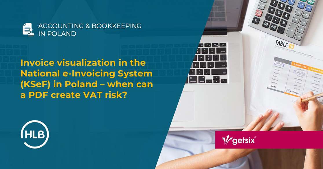 Invoice visualization in the National e-Invoicing System (KSeF) in Poland – when can a PDF create VAT risk?