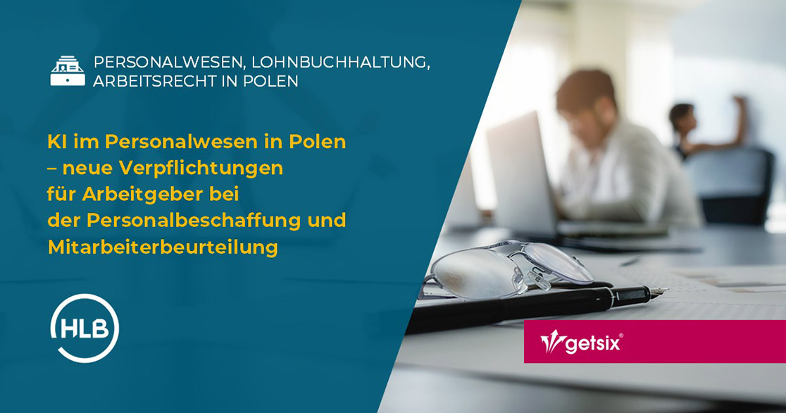 KI im Personalwesen in Polen – neue Verpflichtungen für Arbeitgeber bei der Personalbeschaffung und Mitarbeiterbeurteilung