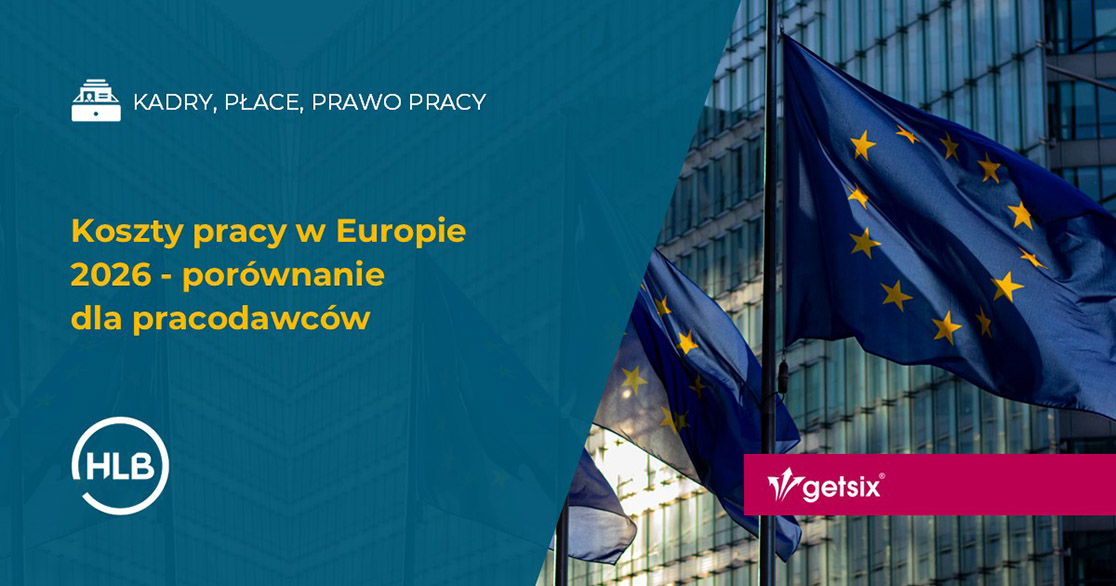 Koszty pracy w Europie 2026 – porównanie dla pracodawców