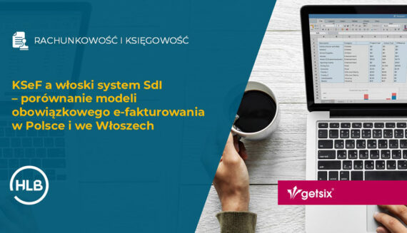 KSeF a włoski system SdI – porównanie modeli obowiązkowego e-fakturowania w Polsce i we Włoszech