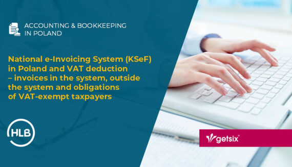 National e-Invoicing System (KSeF) in Poland and VAT deduction – invoices in the system, outside the system and obligations of VAT-exempt taxpayers