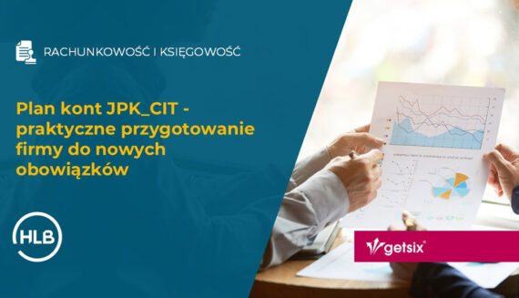 Plan kont JPK_CIT - praktyczne przygotowanie firmy do nowych obowiązków