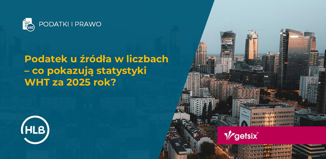 Podatek u źródła w liczbach – co pokazują statystyki WHT za 2025 rok?