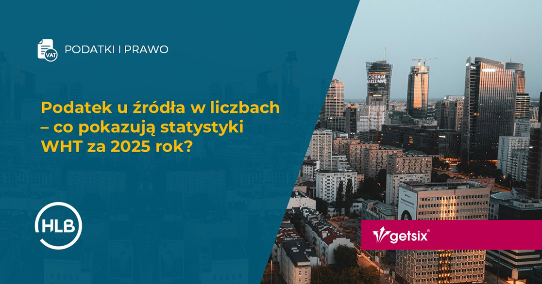 Podatek u źródła w liczbach – co pokazują statystyki WHT za 2025 rok?