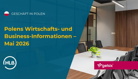 Polens Wirtschafts- und Business-Informationen – Mai 2026