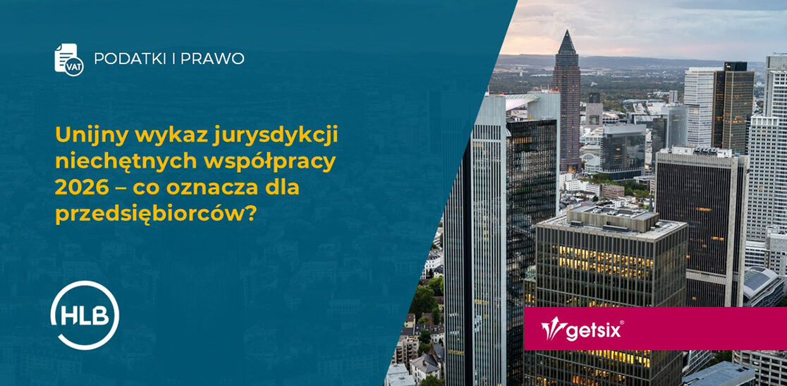Unijny wykaz jurysdykcji niechętnych współpracy 2026 – co oznacza dla przedsiębiorców?