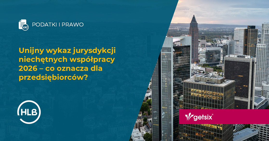 Unijny wykaz jurysdykcji niechętnych współpracy 2026 – co oznacza dla przedsiębiorców?