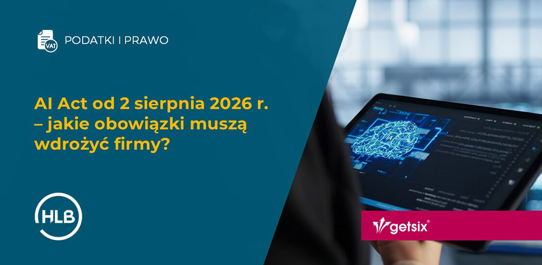 AI Act od 2 sierpnia 2026 r. – jakie obowiązki muszą wdrożyć firmy?