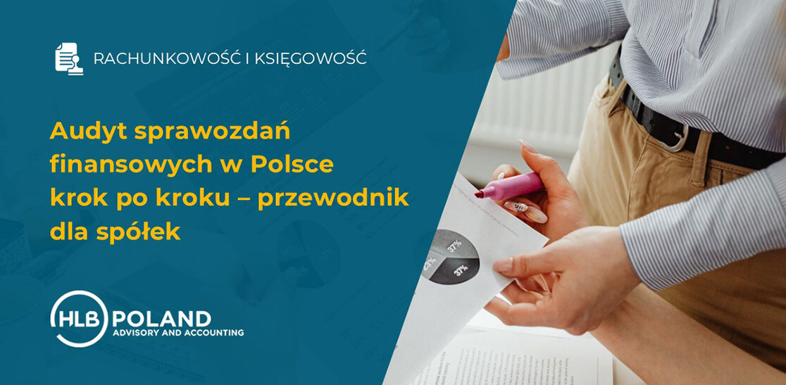 Audyt sprawozdań finansowych w Polsce krok po kroku – przewodnik dla spółek