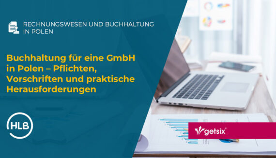 Buchhaltung für eine GmbH in Polen – Pflichten, Vorschriften und praktische Herausforderungen