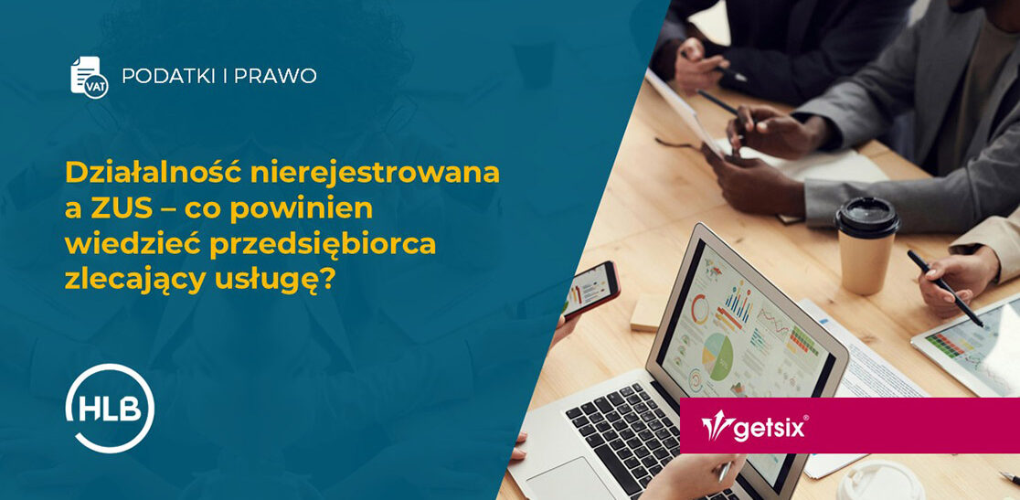 Działalność nierejestrowana a ZUS – co powinien wiedzieć przedsiębiorca zlecający usługę?