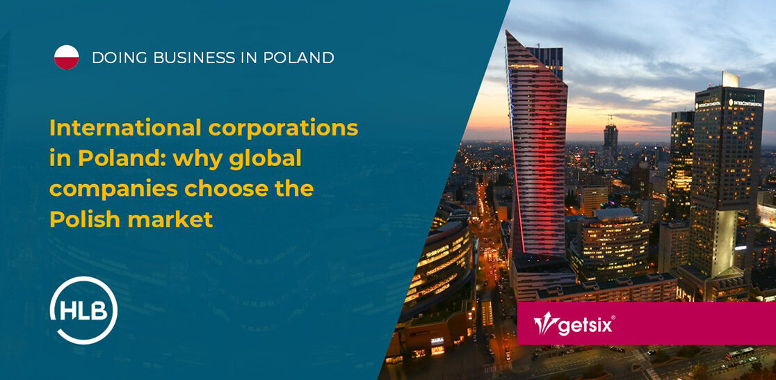 International corporations in Poland: why global companies choose the Polish market