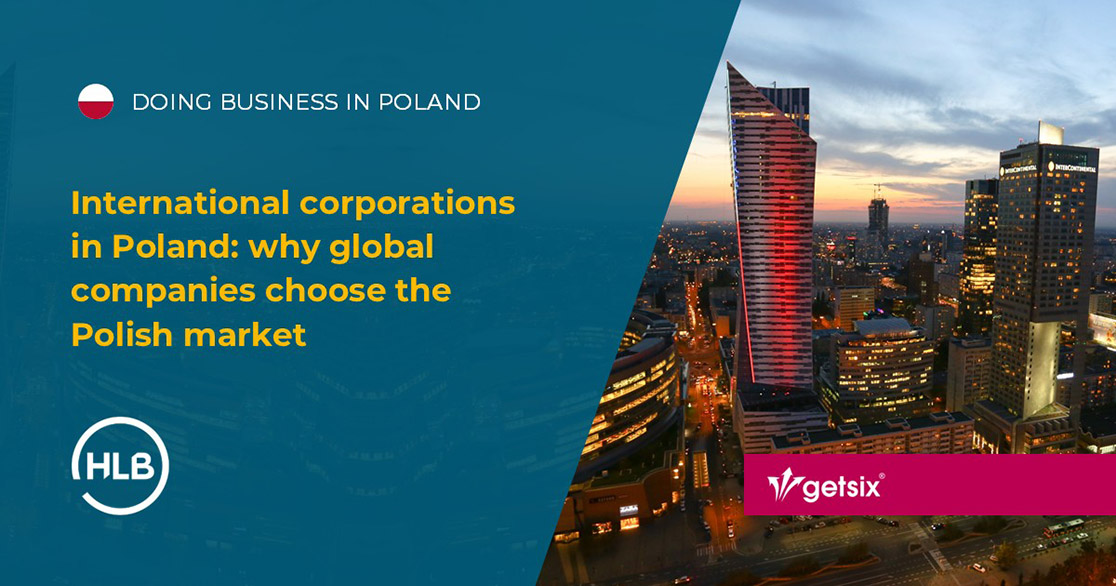 International corporations in Poland: why global companies choose the Polish market