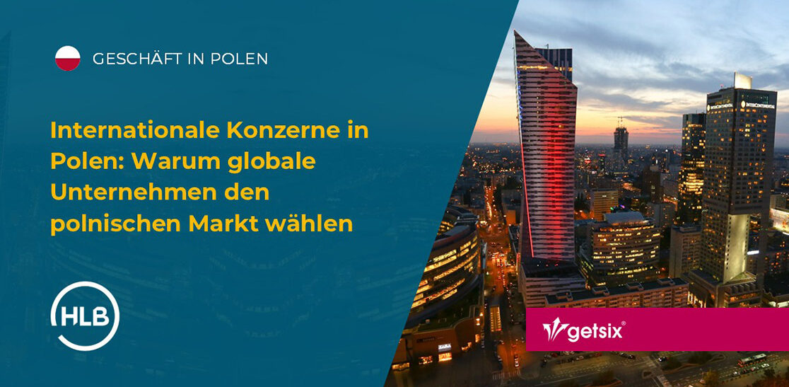 Internationale Konzerne in Polen: Warum globale Unternehmen den polnischen Markt wählen