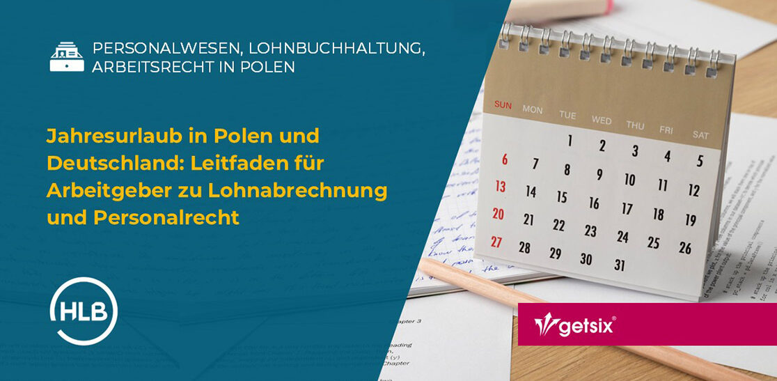 Jahresurlaub in Polen und Deutschland: Leitfaden für Arbeitgeber zu Lohnabrechnung und Personalrecht