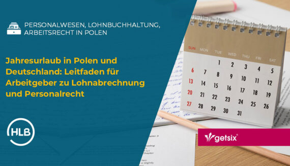 Jahresurlaub in Polen und Deutschland: Leitfaden für Arbeitgeber zu Lohnabrechnung und Personalrecht