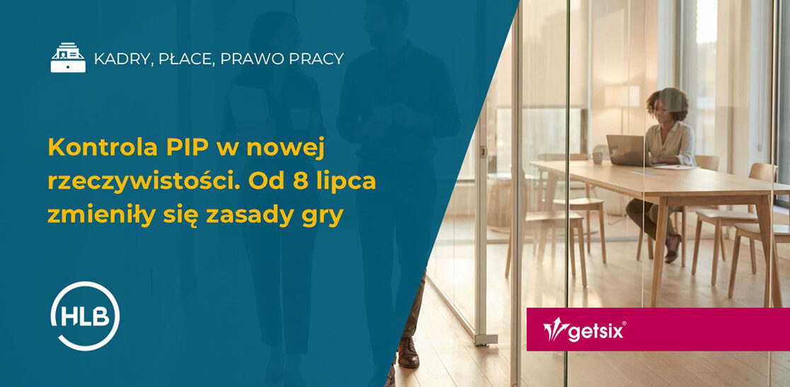 Kontrola PIP w nowej rzeczywistości. Od 8 lipca zmieniły się zasady gry