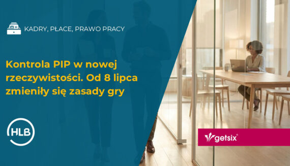 Kontrola PIP w nowej rzeczywistości. Od 8 lipca zmieniły się zasady gry