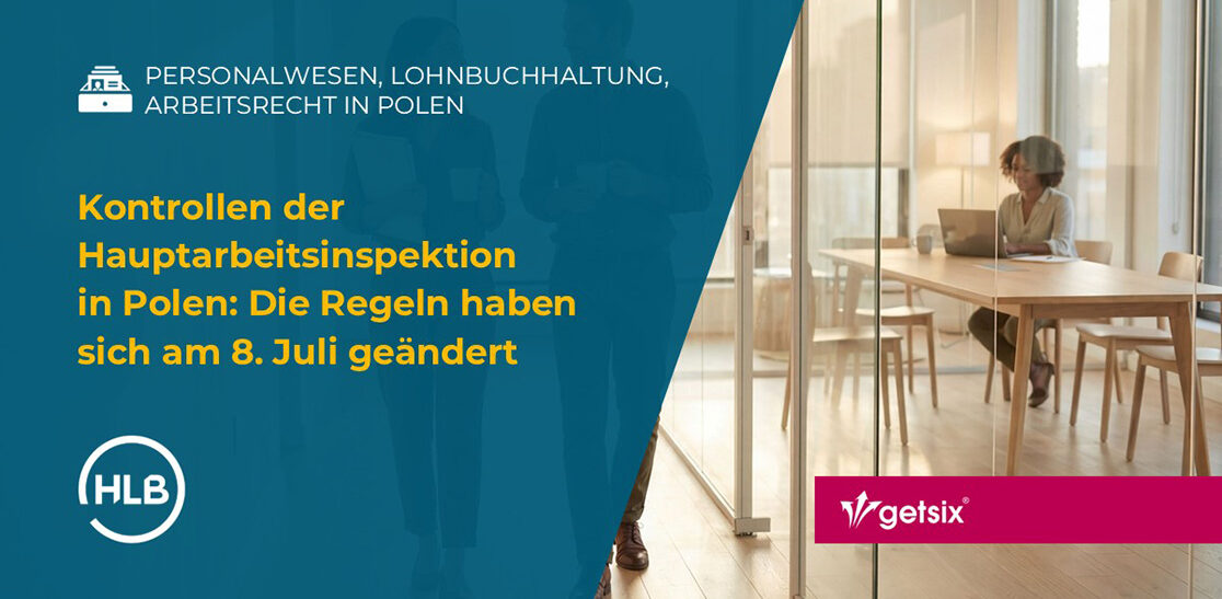 Kontrollen der Hauptarbeitsinspektion (PIP) in Polen: Die Regeln haben sich am 8. Juli geändert