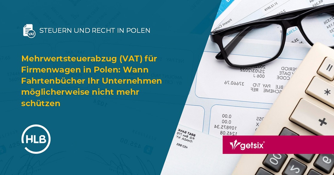 Mehrwertsteuerabzug (VAT) für Firmenwagen in Polen: Wann Fahrtenbücher Ihr Unternehmen möglicherweise nicht mehr schützen