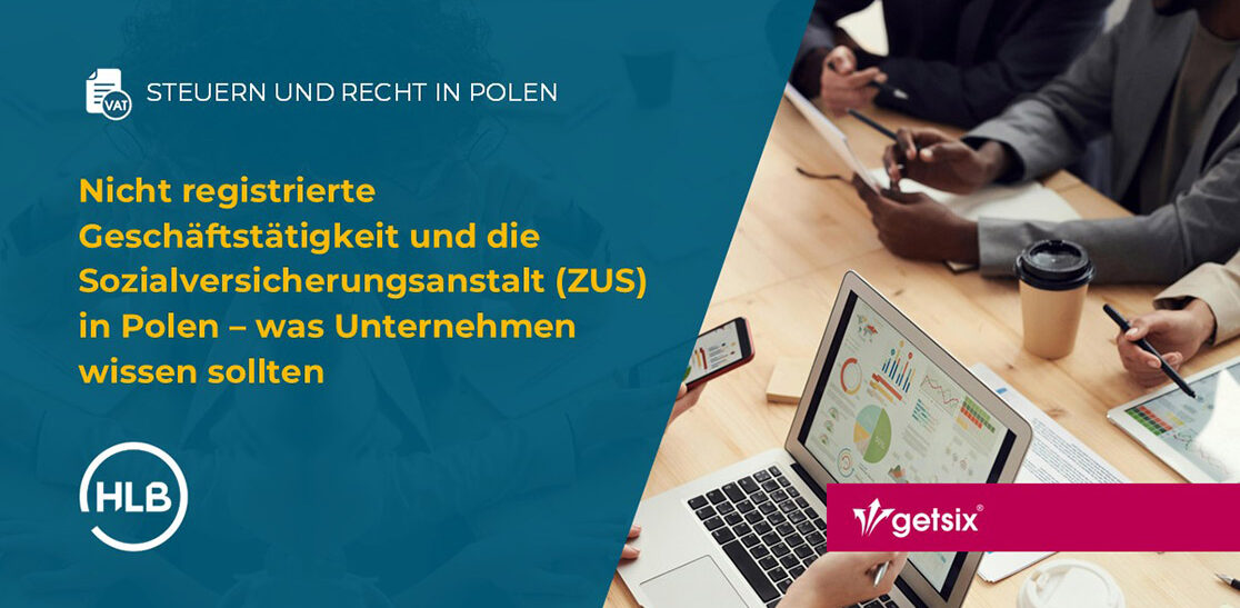 Nicht registrierte Geschäftstätigkeit und die Sozialversicherungsanstalt (ZUS) in Polen – was Unternehmen wissen sollten