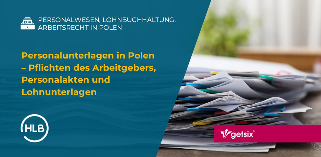 Personalunterlagen in Polen – Pflichten des Arbeitgebers, Personalakten und Lohnunterlagen