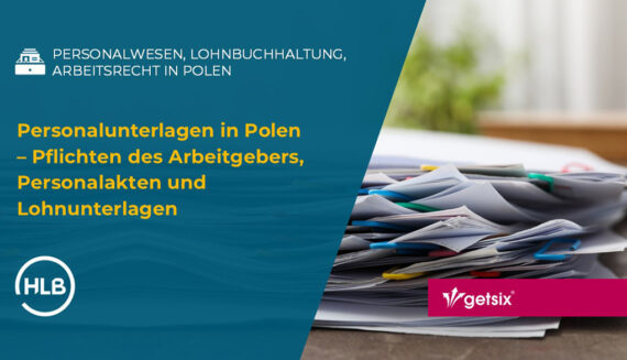 Personalunterlagen in Polen – Pflichten des Arbeitgebers, Personalakten und Lohnunterlagen