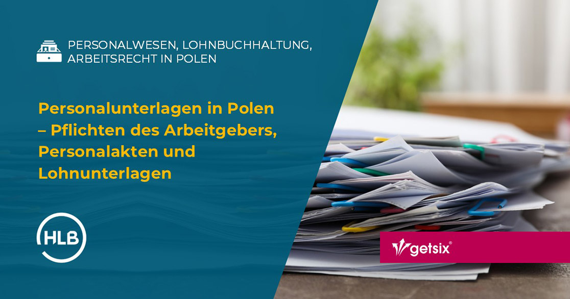 Personalunterlagen in Polen – Pflichten des Arbeitgebers, Personalakten und Lohnunterlagen