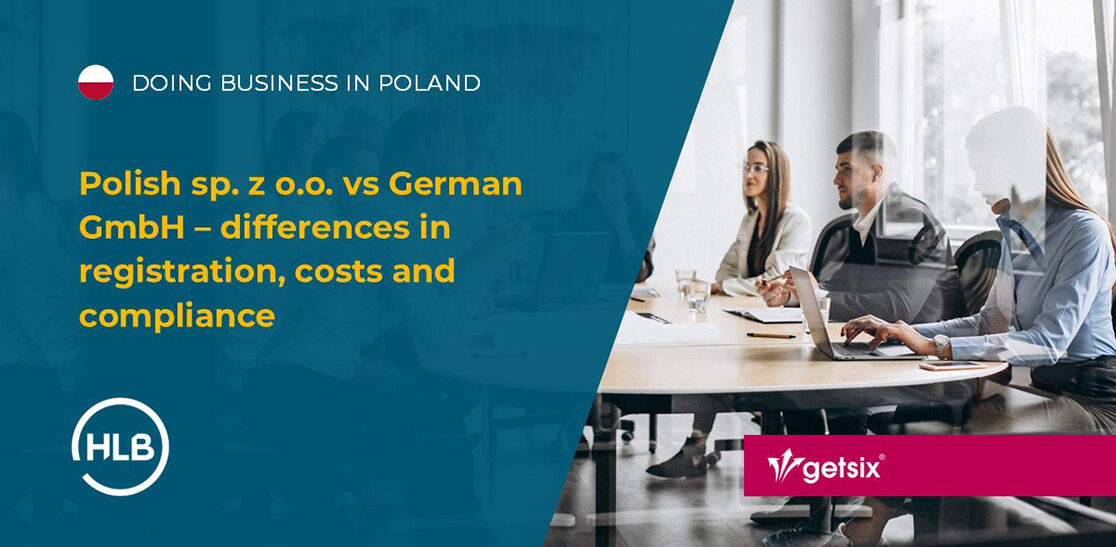 Polish sp. z o.o. vs German GmbH – differences in registration, costs and compliance