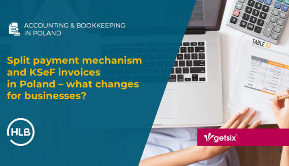 Split payment mechanism and KSeF invoices in Poland – what changes for businesses?