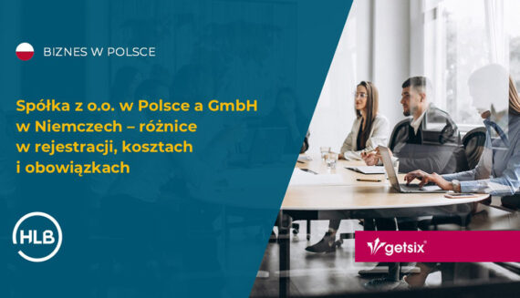 Spółka z o.o. w Polsce a GmbH w Niemczech – różnice w rejestracji, kosztach i obowiązkach