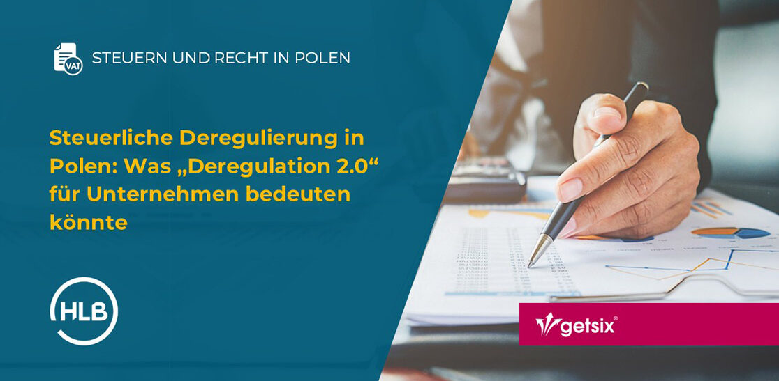 Steuerliche Deregulierung in Polen: Was „Deregulation 2.0“ für Unternehmen bedeuten könnte