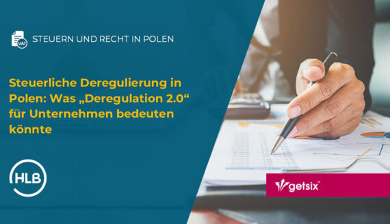 Steuerliche Deregulierung in Polen: Was „Deregulation 2.0“ für Unternehmen bedeuten könnte